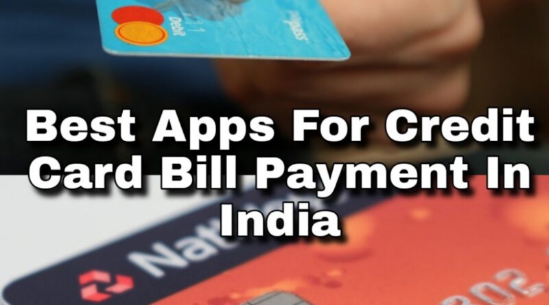 5 Best Credit Card Bill Payment Apps in India (With Cashback Offers)