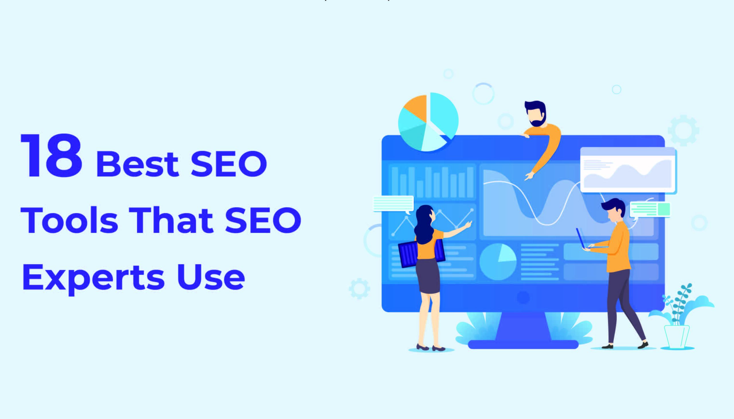 18 Best SEO tools that SEO experts actually use in 2021